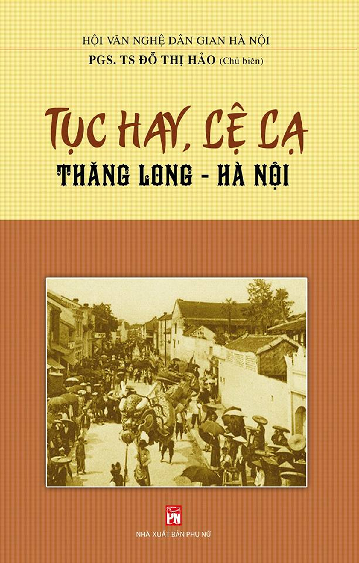 TỤC HAY LỆ LẠ THĂNG LONG - HÀ NỘI (ĐỖ THỊ HẢO)