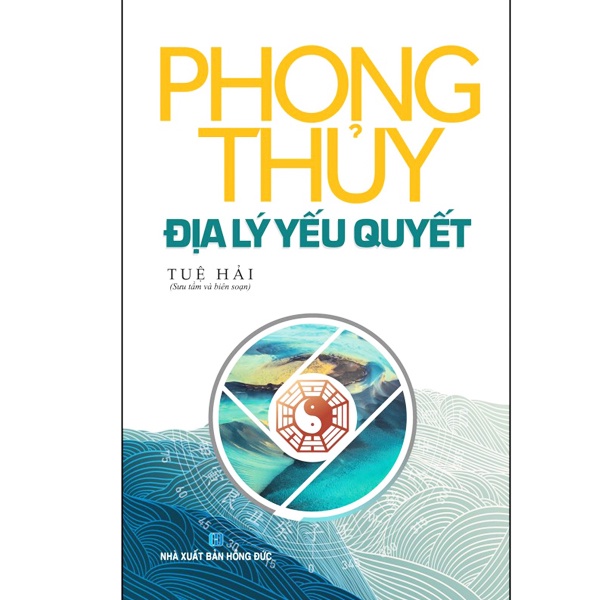 Sách - Phong Thủy Địa Lý Yếu Quyết - Bìa Cứng-MK