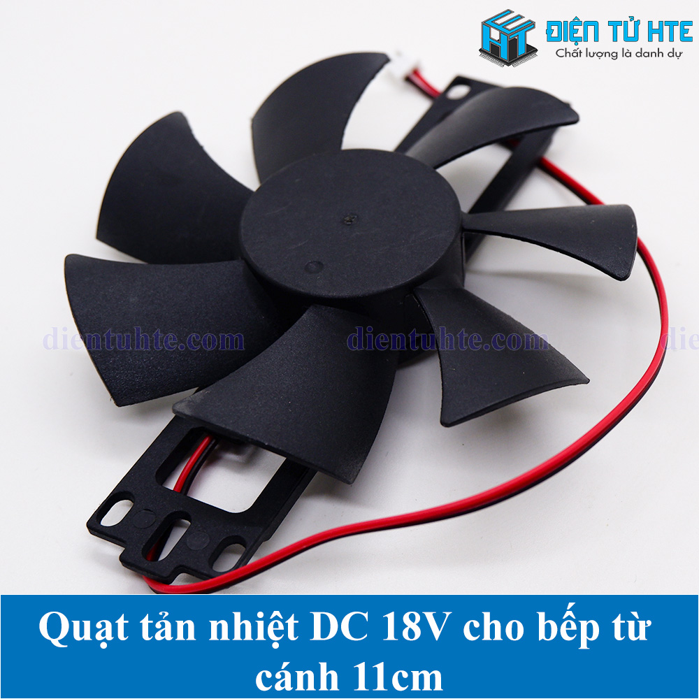 Quạt tản nhiệt DC 18V cho bếp từ cánh 11cm