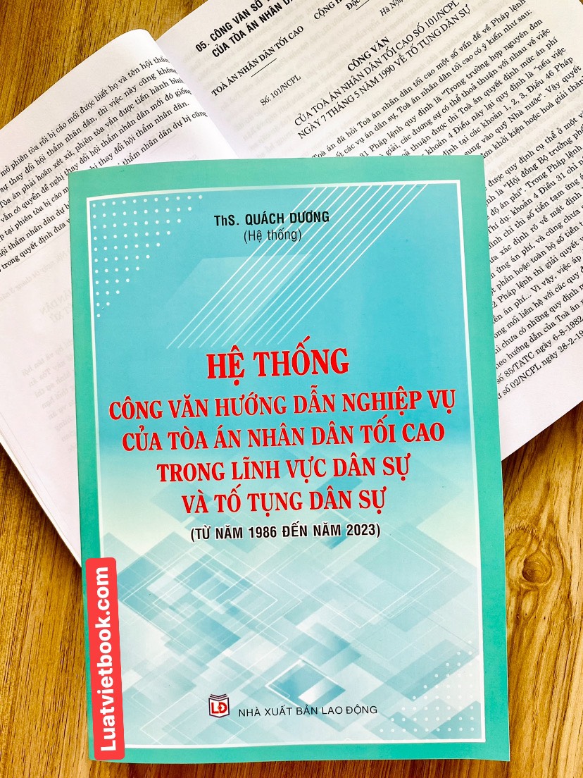 Hệ Thống Công Văn Hướng Dẫn Nghiệp Vụ Của Toà Án Nhân Dân Tối Cao Trong Lĩnh Vực Dân Sự Và Tố Tụng Dân Sự