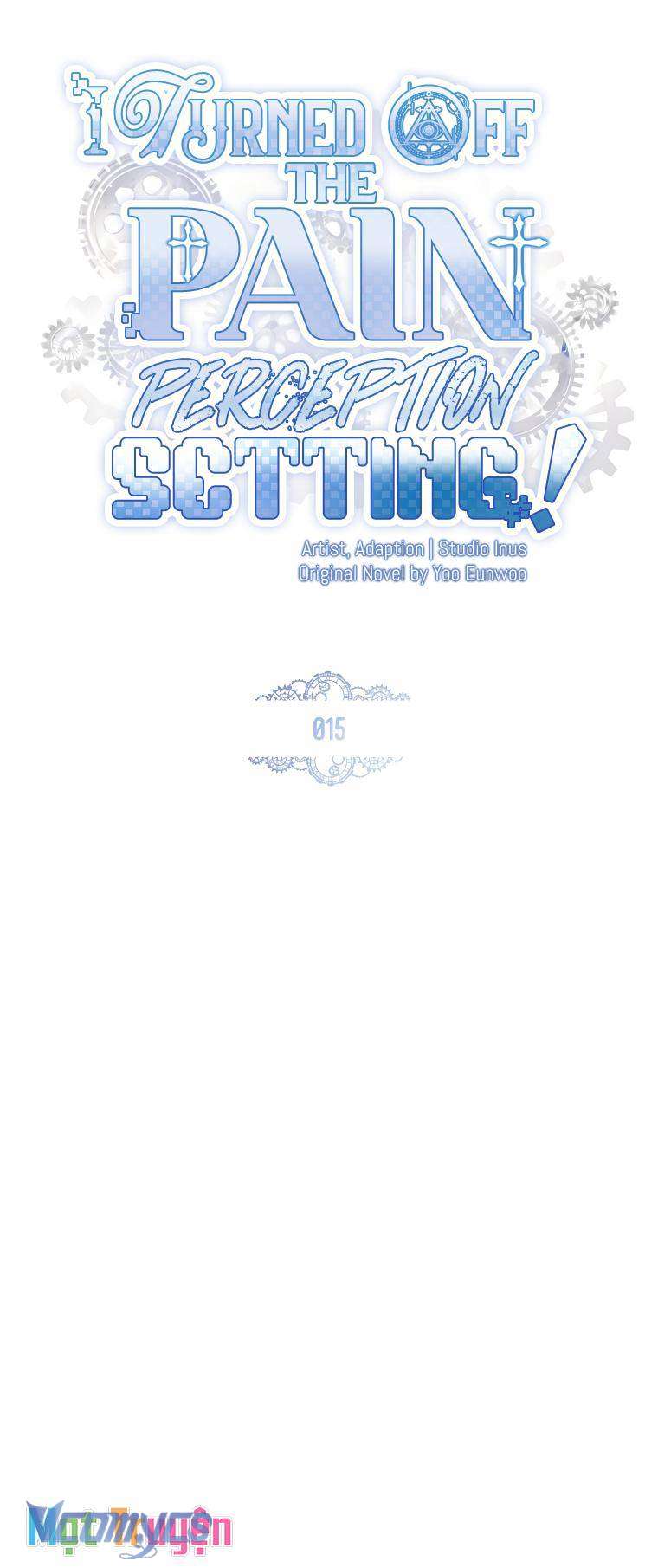 tôi đã tắt cài đặt chế độ nhận thức nỗi đau! chapter 15 16