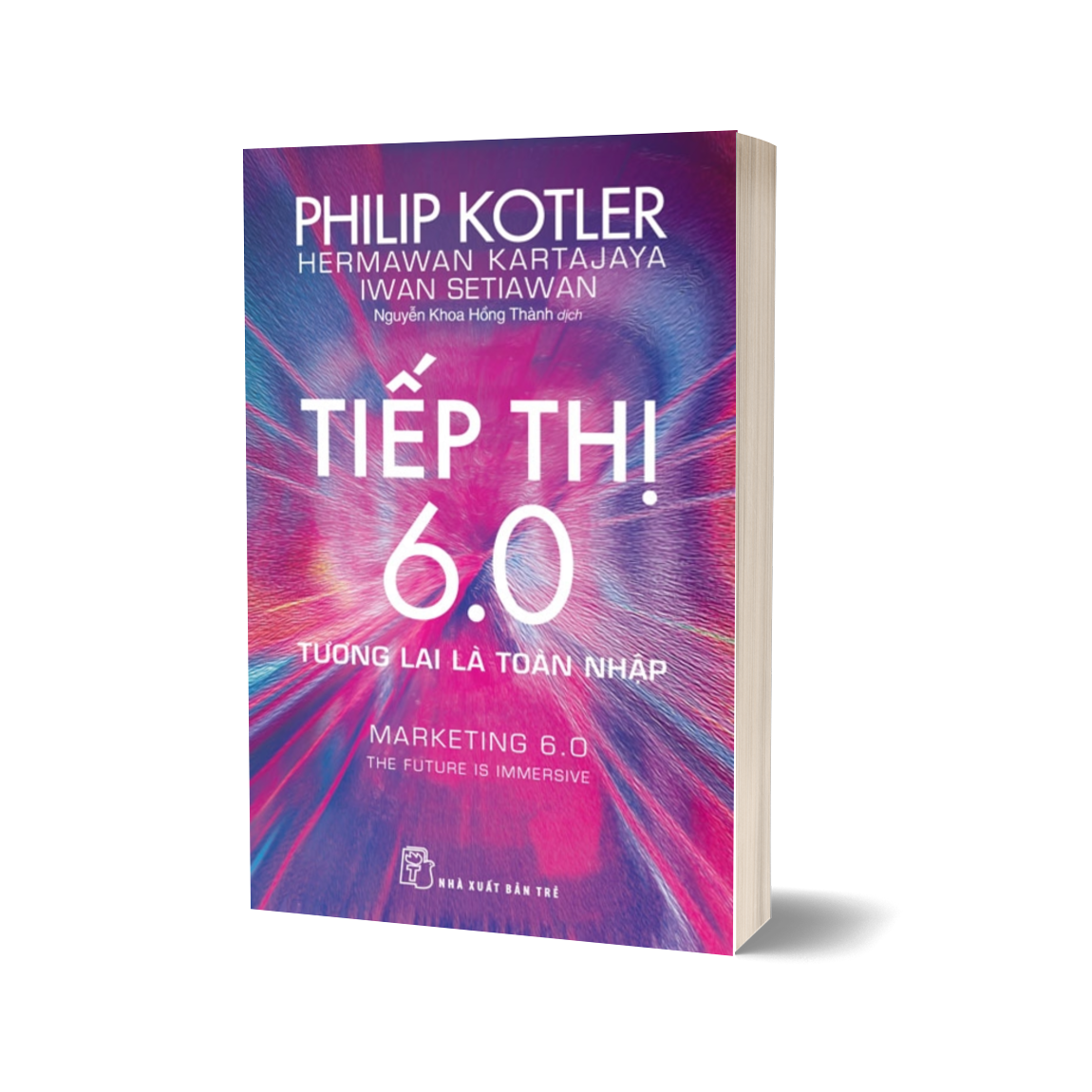 P.Kotler. Tiếp thị 6.0: Tương lai là toàn nhập