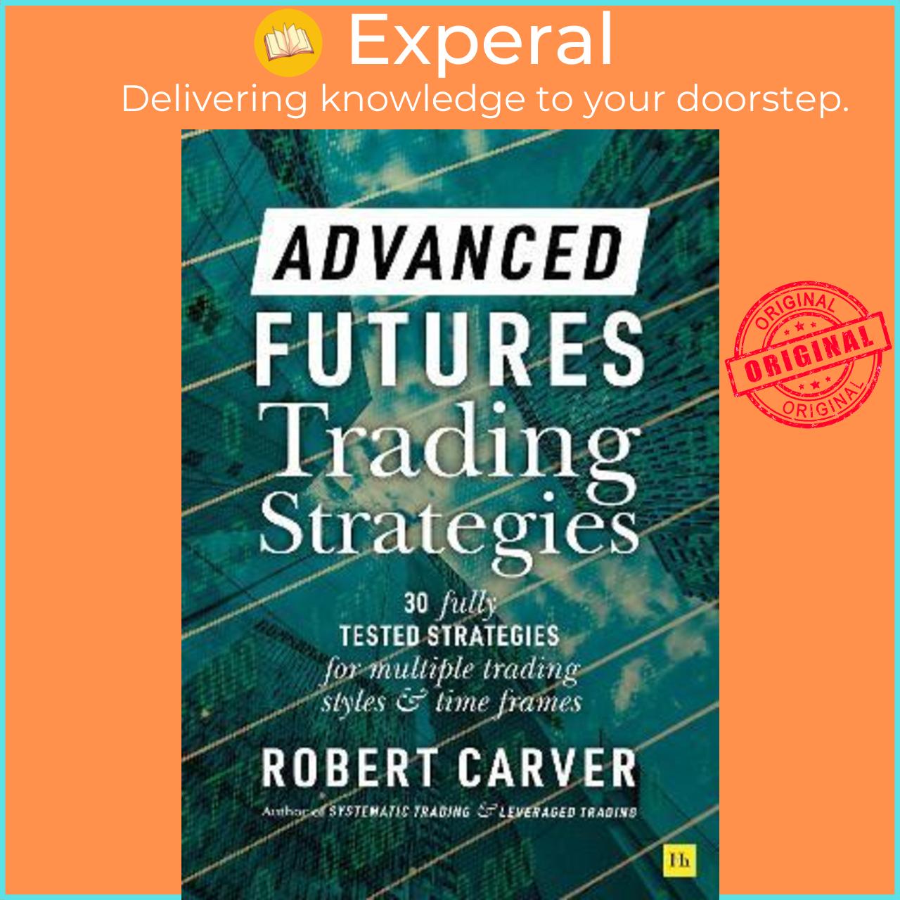 Sách - Advanced Futures Trading Strategies by Robert Carver