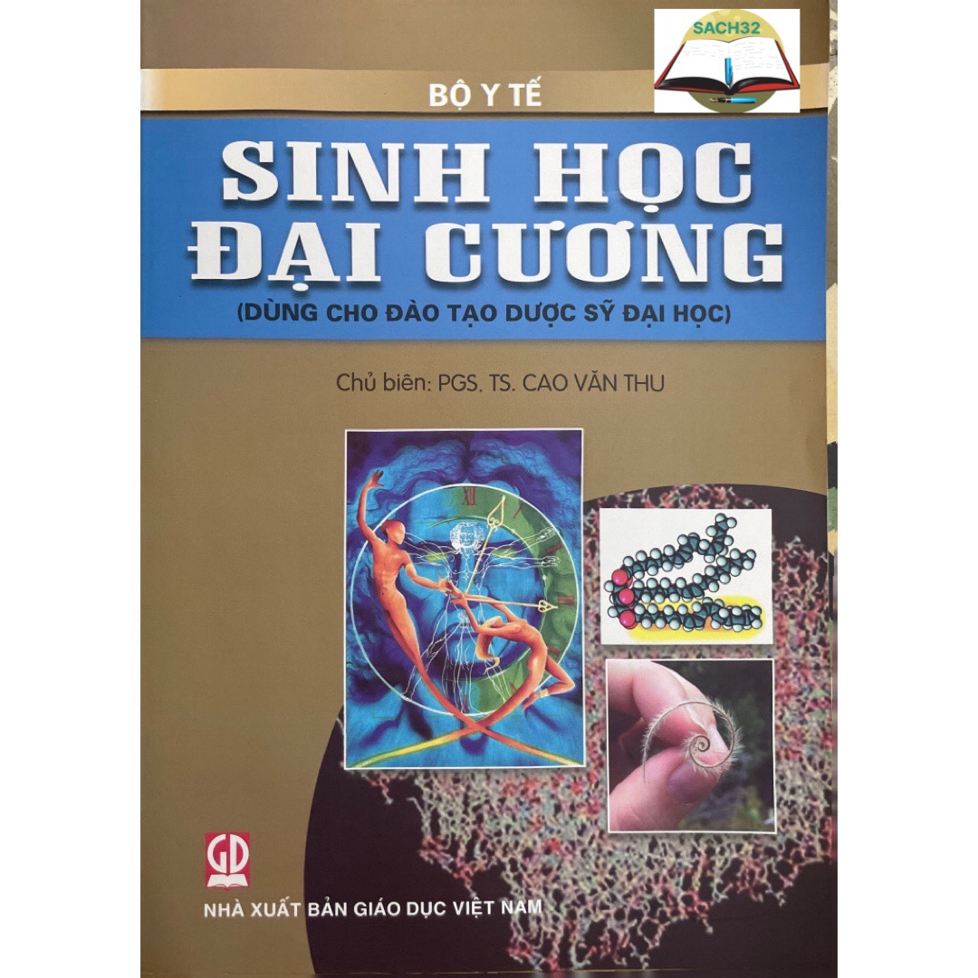 Sinh Học Đại Cương ( Dùng Cho Đào Tạo Dược Sỹ Đại Học)