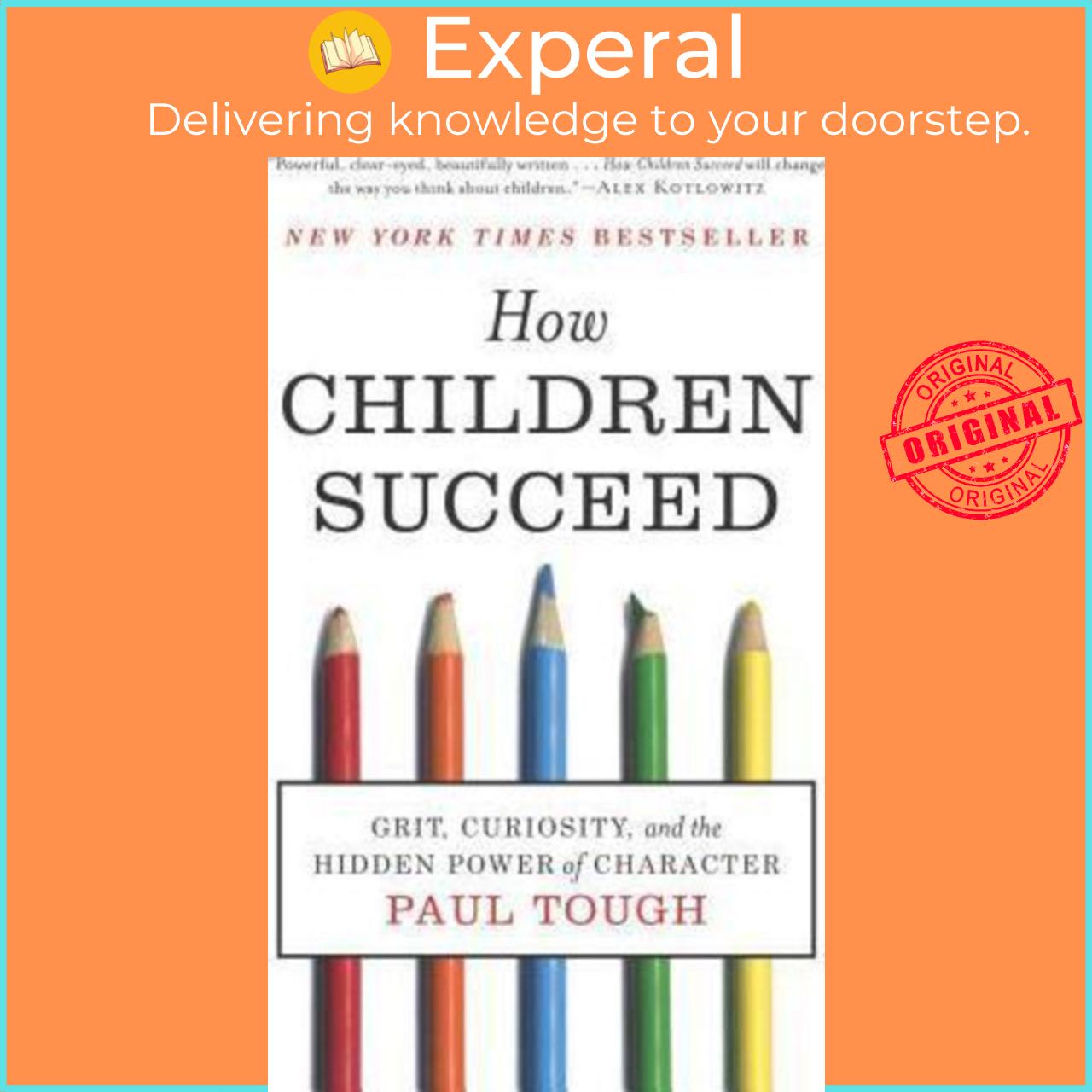 Sách - How Children Succeed: Grit, Curiosity, and the Hidden Power of Character by Paul Tough
