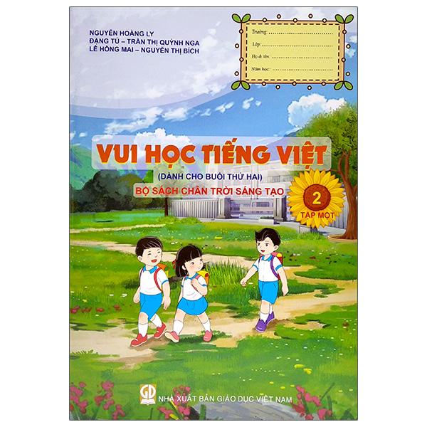 Vui Học Tiếng Việt Lớp 2 - Tập 1 (Dành Cho Buổi Thứ Hai - Bộ Sách Chân Trời Sáng Tạo)