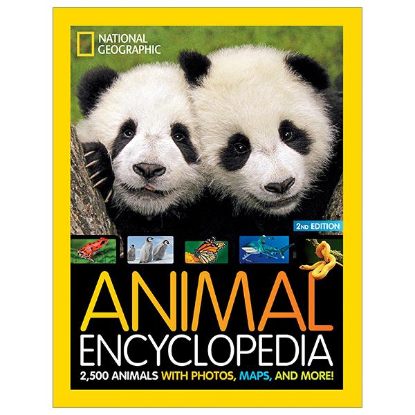 National Geographic Animal Encyclopedia 2nd edition: 2,500 Animals With Photos, Maps, And More!