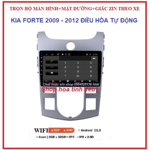 BỘ Đầu DVD Android RAM 1G/2G Cho KIA FORTE ĐIỀU HÒA TỰ ĐỘNG 2009-2012+MẶT DƯỠNGTích Hợp Xem Camera,Màn hình Androi ô tô