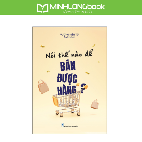 Sách Nói Thế Nào Để Bán Được Hàng