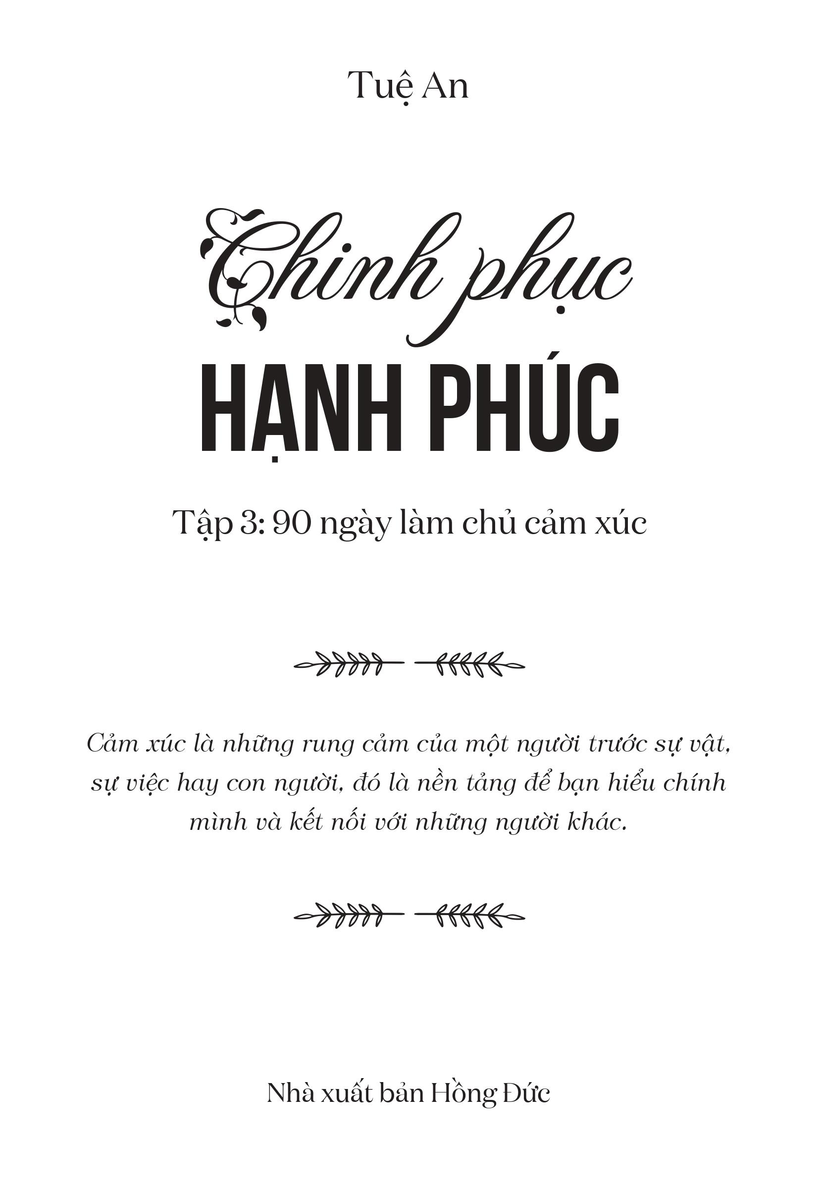 90 Ngày Làm Chủ Cảm Xúc - Chinh Phục Hạnh Phúc Tập 3 (Tái bản 2021)