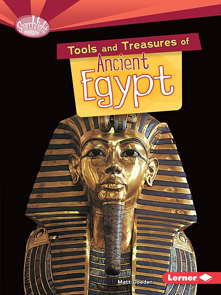 Sách lịch sử thiếu nhi  tiếng Anh: Tools &amp; Treasures Of Ancient Egypt