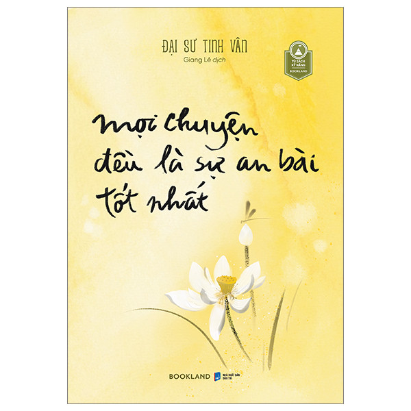 Mọi Chuyện Đều Là Sự An Bài Tốt Nhất - Đại Sư Tinh Vân - Giang Lê dịch -