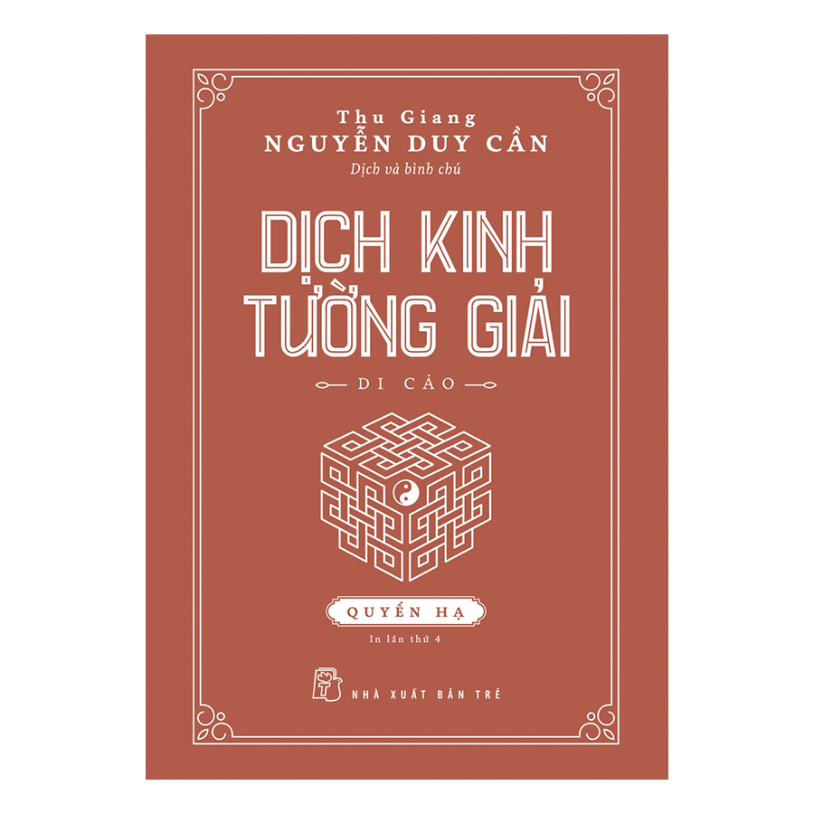 Dịch Kinh Tường Giải (Di Cảo): Quyển Hạ (Tái Bản)