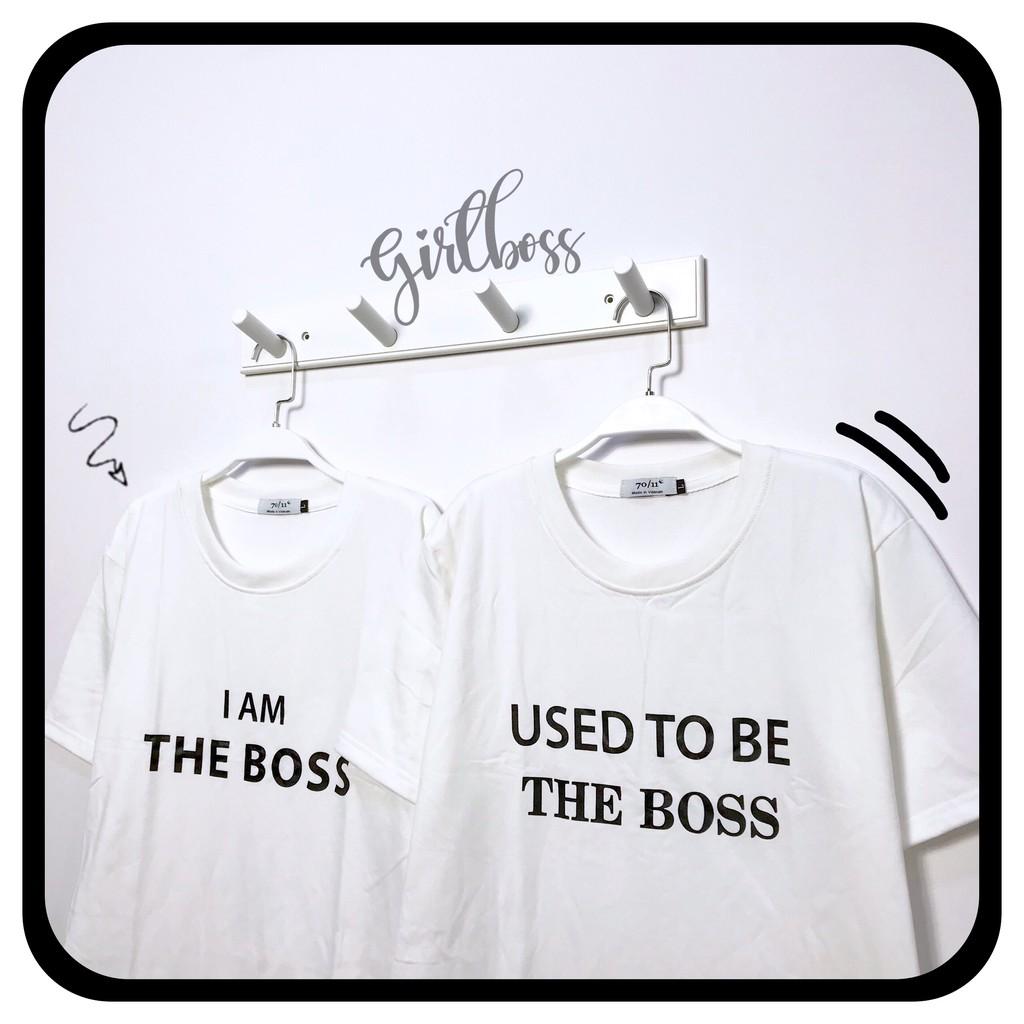 ÁO THUN I'M THE BOSS, USED TO BE THE BOSS