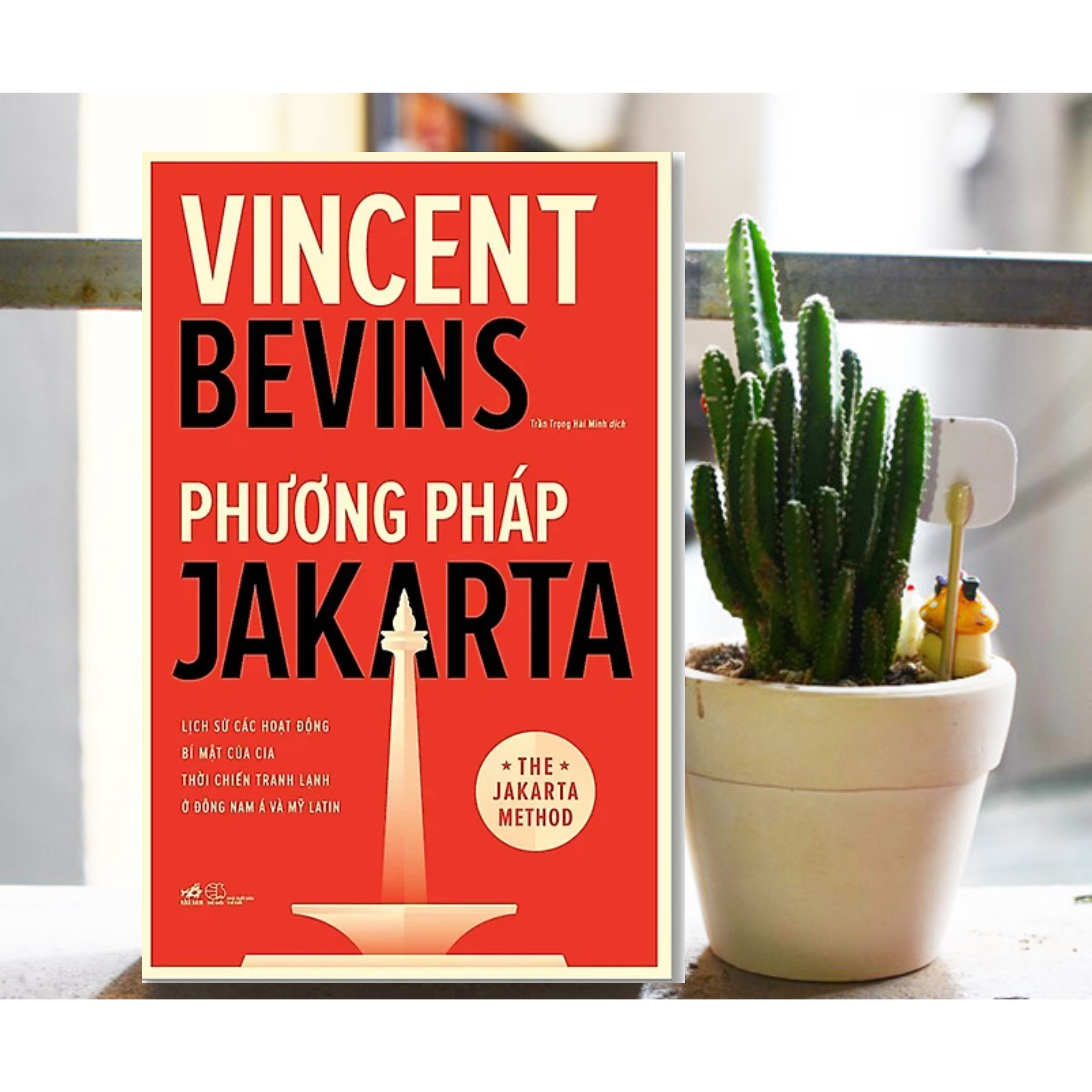 Sách - Phương Pháp Jakarta - Lịch Sử Các Hoạt Động Bí Mật Của Cia Thời Chiến Tranh Lạnh Ở Đông Nam Á Và Mỹ Latin