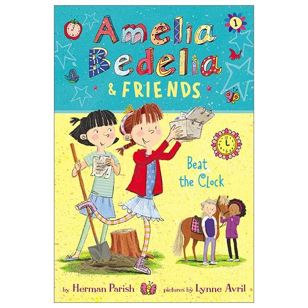 Amelia Bedelia &amp; Friends #1: Amelia Bedelia &amp; Friends Beat The Clock