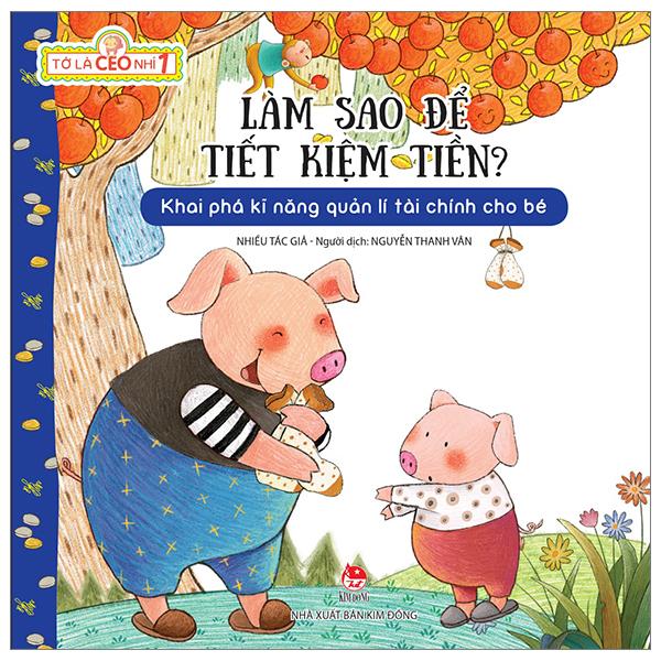 Tớ Là CEO Nhí 1: Làm Sao Để Tiết Kiệm Tiền?