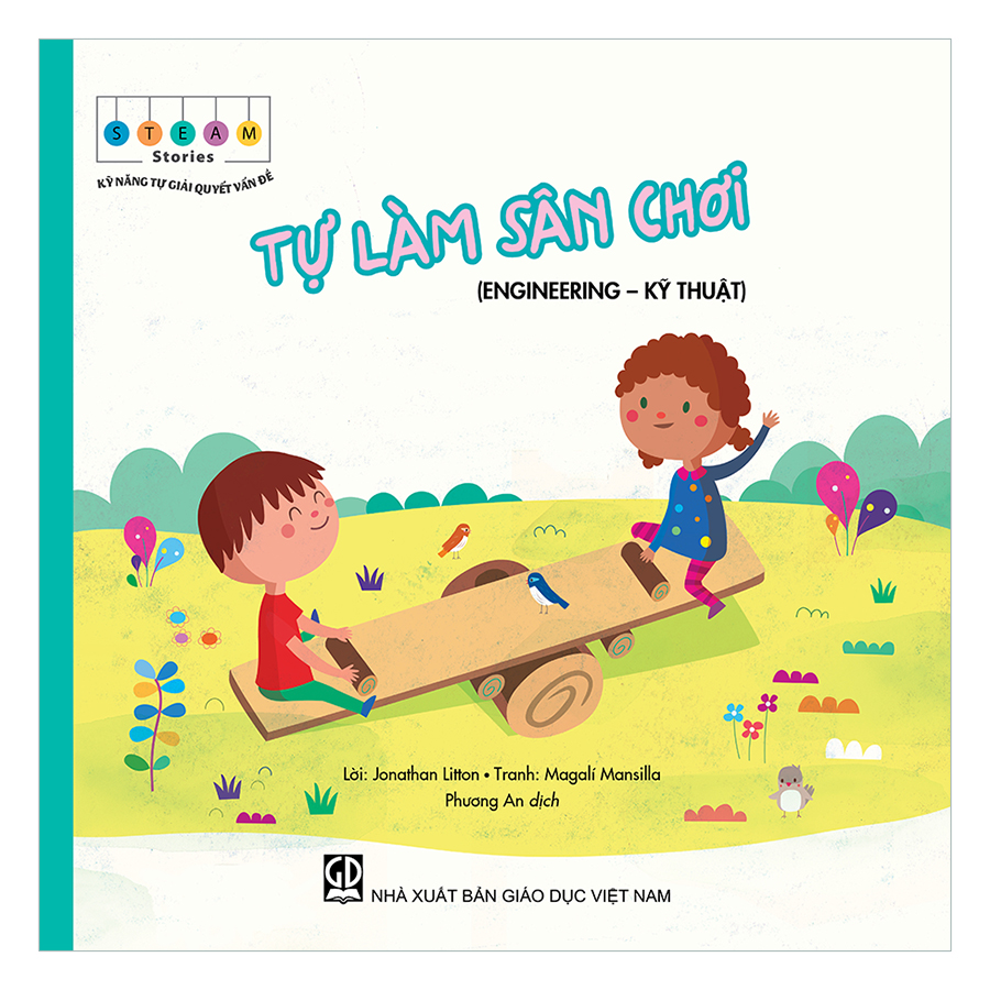 STEAM stories - Kỹ năng tự giải quyết vấn đề - Tự làm sân chơi