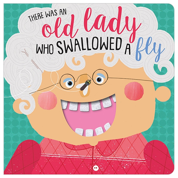 There Was An Old Lady Who Swallowed A Fly