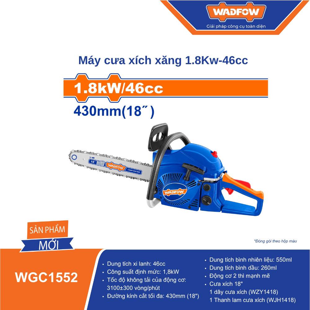 MÁY CƯA XÍCH XĂNG 1.8KW-46CC WADFOW WGC1552 - HÀNG CHÍNH HÃNG