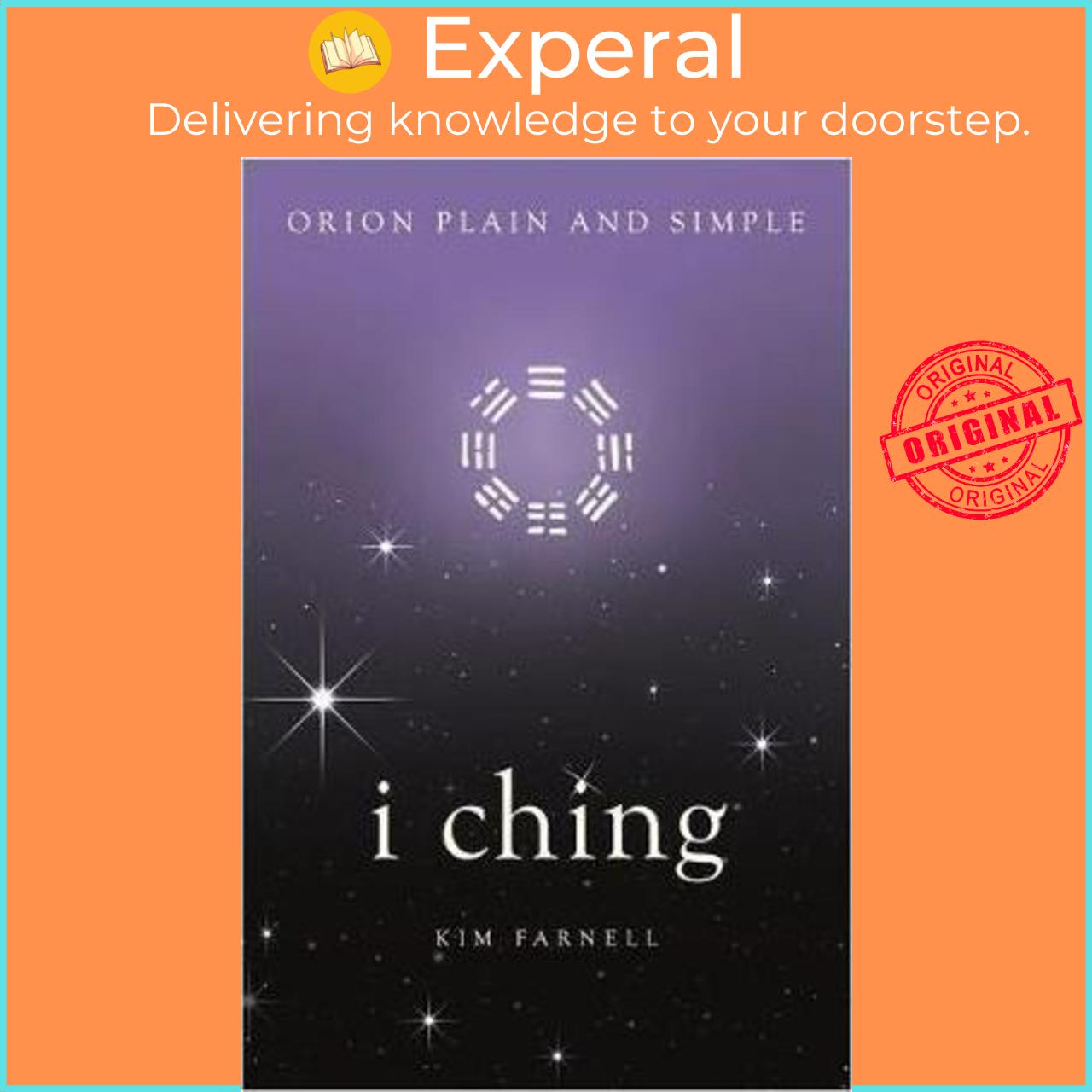 Sách - I Ching, Orion Plain and Simple by Kim Farnell (UK edition, paperback)