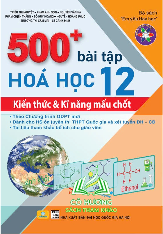 Sách - 500+ Bài Tập Hóa Học 12: Kiến thức và Kĩ năng mấu chốt - Theo chương trình GDPT mới