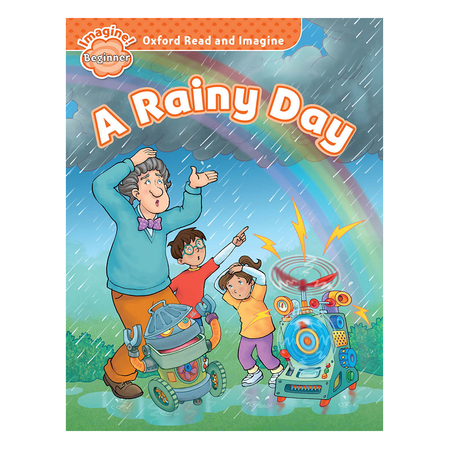 Oxford Read And Imagine Beginner: A Rainy Day