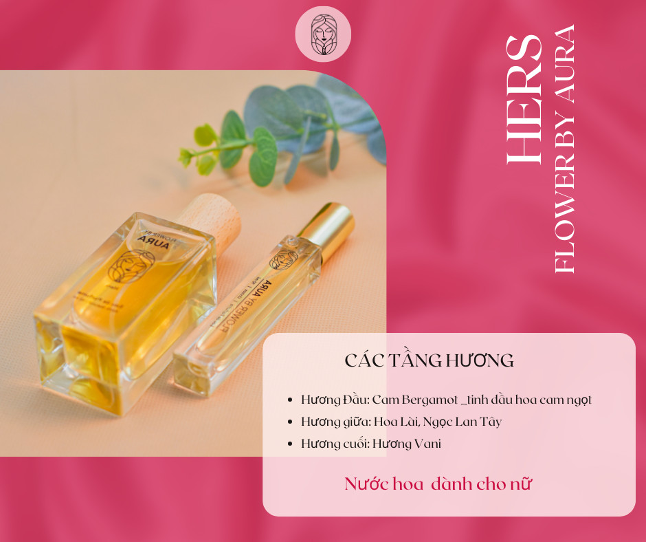 Nước hoa thiên nhiên Flower By Aura_ Hers nước hoa nữ hương thơm ngọt ngào, thanh mát cuốn hút -10ml