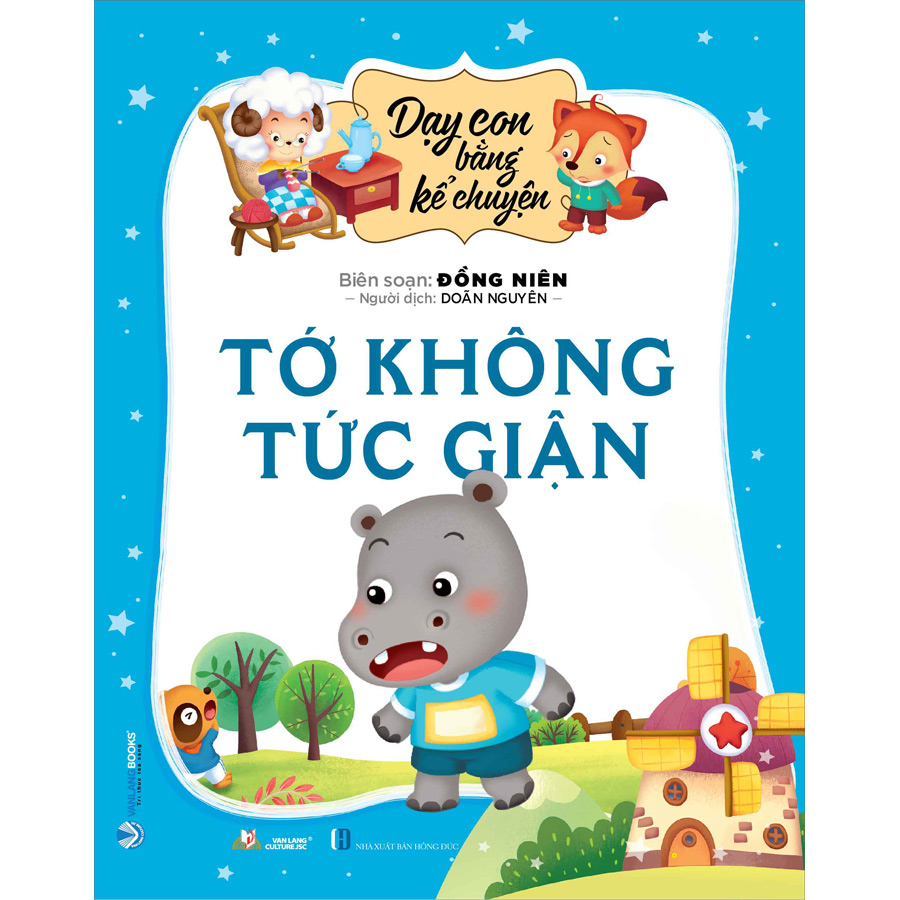 Dạy Con Bằng Kể Chuyện - Tớ Không Tức Giận