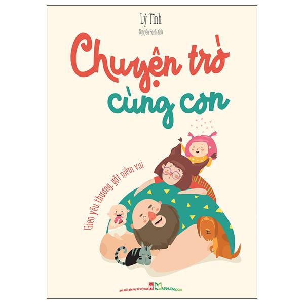 Sách - Chuyện Trò Cùng Con - Gieo Yêu Thương, Gặt Niềm Vui