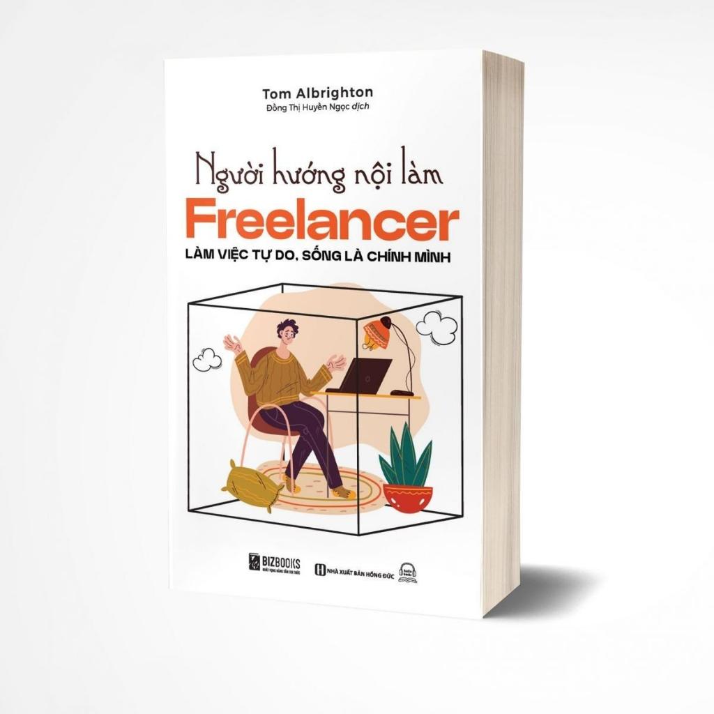 Sách - Người Hướng Nội Làm Freelancer : Làm Việc Tự Do, Sống Là Chính Mình