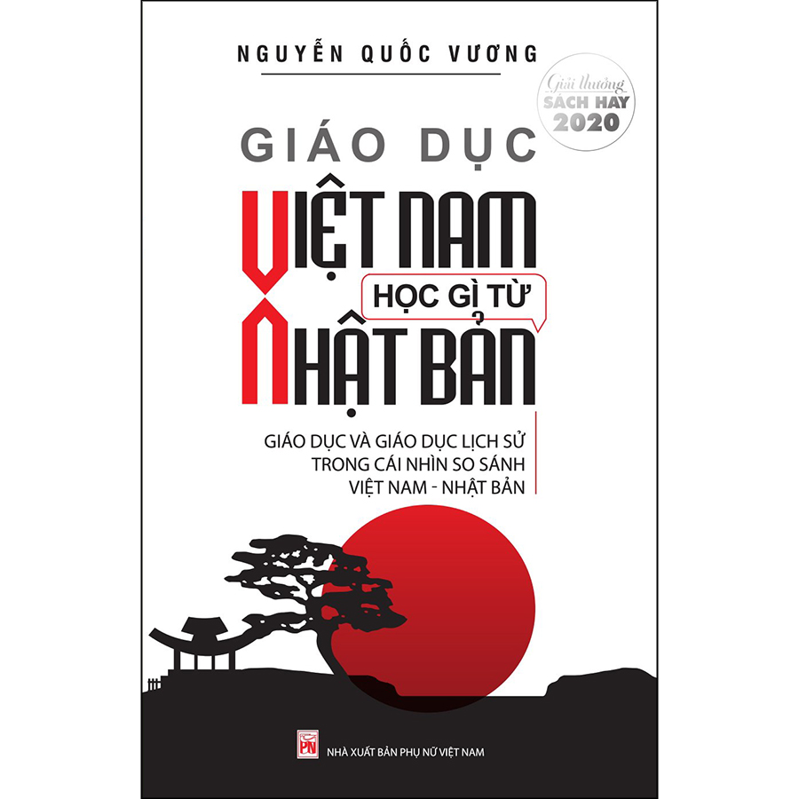 Giáo Dục Việt Nam Học Gì Từ Nhật Bản - Giáo Dục Và Giáo Dục Lịch Sử Trong Cái Nhìn So Sánh Việt Nam - Nhật Bản (Tái Bản)