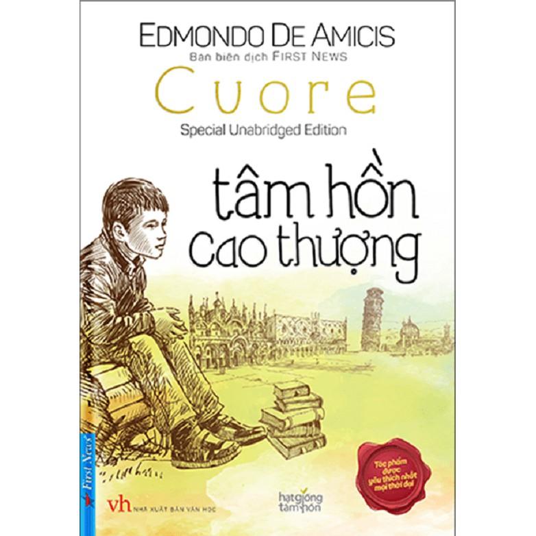 Sách - Tâm Hồn Cao Thượng - Edmondo De Amicis (Bìa cứng) - FirstNews