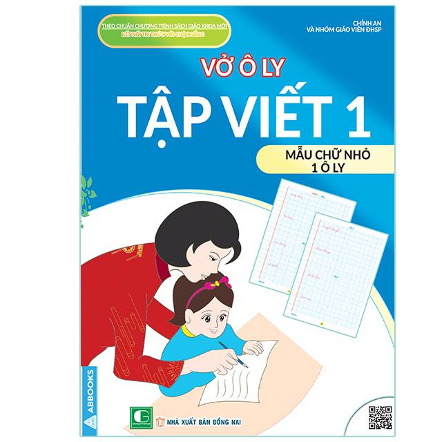 Vở Ô Ly Tập Viết 1: Chữ Cái - Chữ Ghép, Các Vần, Hạ Cỡ Chữ, Mẫu Chữ Nhỏ 1 ô Ly - Theo Chuẩn Chương Trình SGK Mới - Kết Nối Tri Thức Với Cuộc Sống