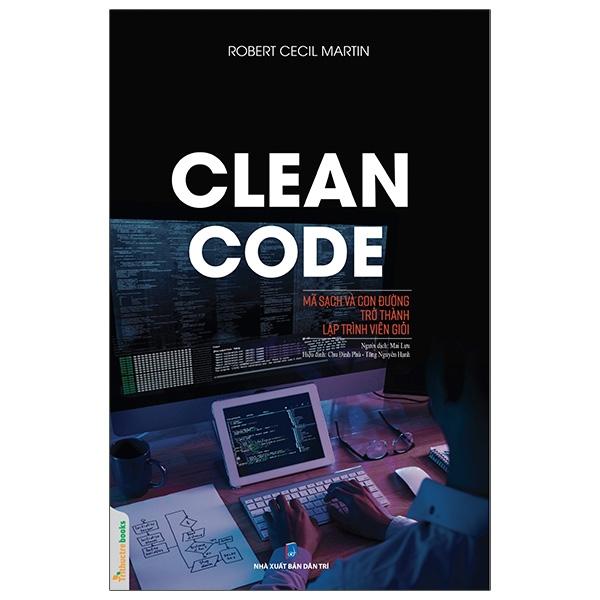 Clean Code - Mã Sạch Và Con Đường Trở Thành Lập Trình Viên Giỏi