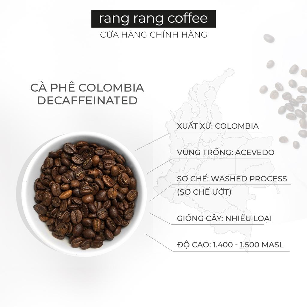 [Specialty coffee 250gr] Cà Phê Rang Xay Nguyên Chất Colombia Decaf - Hạt Arabica Cao Cấp, Hương Qủa Hạch, Chua Nhẹ rang rang coffee 250gr