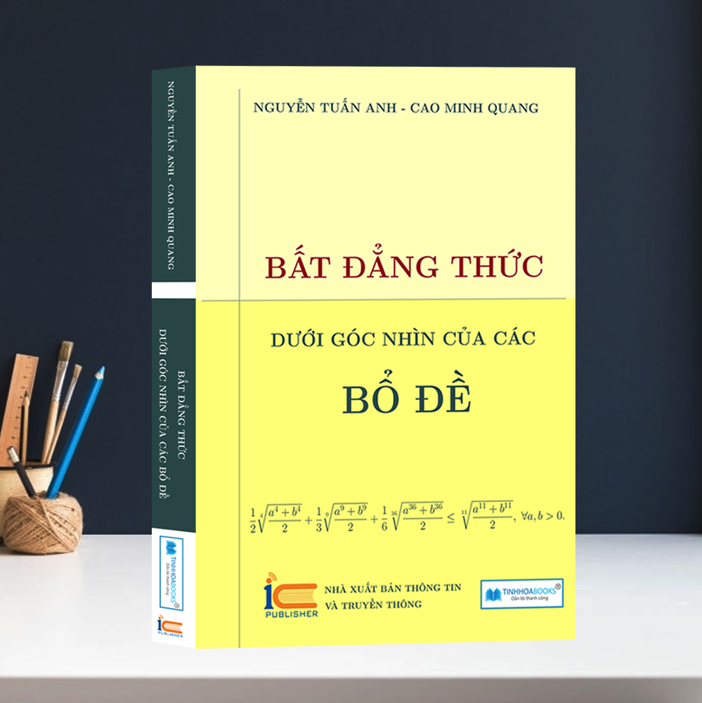 Bất Đẳng Thức Dưới Góc Nhìn Của Các Bổ Đề