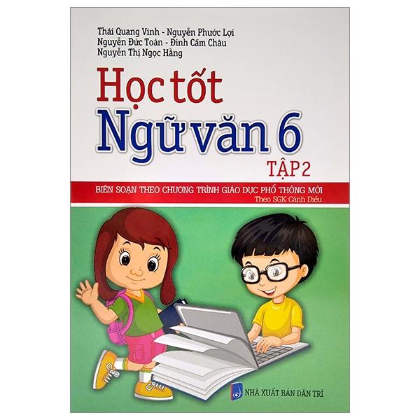 Học Tốt Ngữ Văn Lớp 6 - Tập 2 (Theo SGK Cánh Diều)