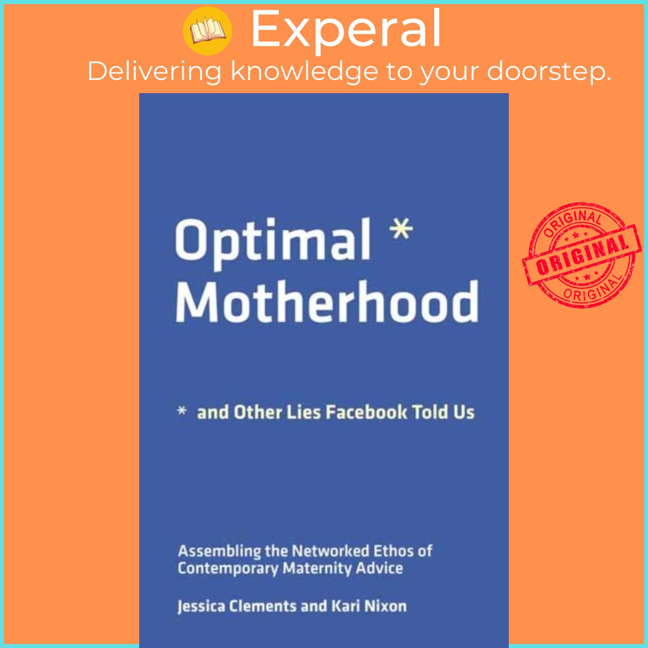 Hình ảnh Sách - Optimal Motherhood and Other Lies  Told Us - Assembling the Network by Kari Nixon (UK edition, paperback)