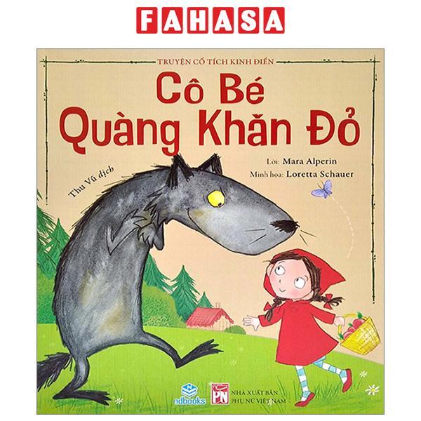 Truyện Cổ Tích Kinh Điển - Cô Bé Quàng Khăn Đỏ