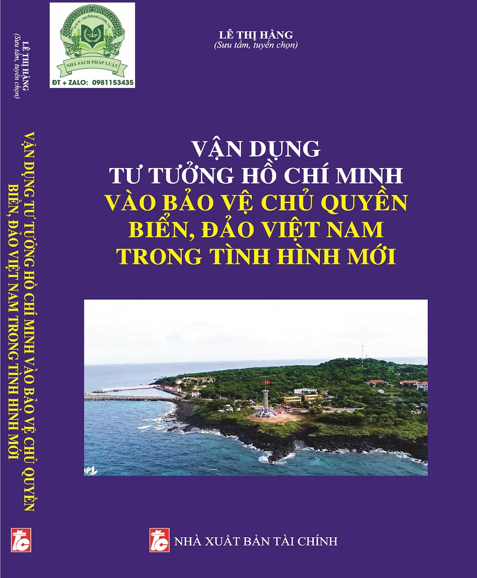 Vận dụng tư tưởng Hồ Chí Minh vào bảo vệ biển, đảo Việt Nam trong tình hình mới