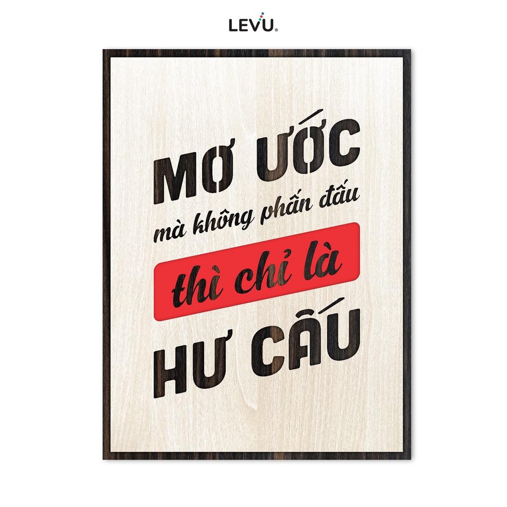 Tranh Slogan khẩu hiệu LEVU LV116 "Mơ ước mà không phấn đấu thì chỉ là hư cấu"