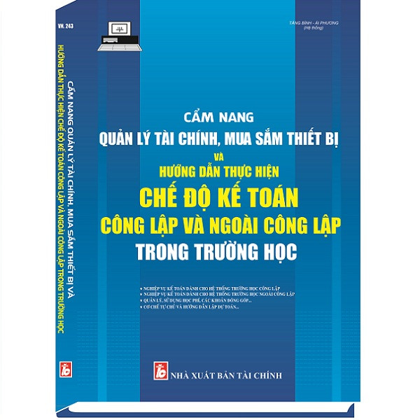 Cẩm Nang Quản Lý Tài Chính, Mua Sắm Thiết Bị và Hướng Dẫn Thực Hiện Chế Độ Kế Toán Công Lập và Ngoài Công Lập Trong Trường Học