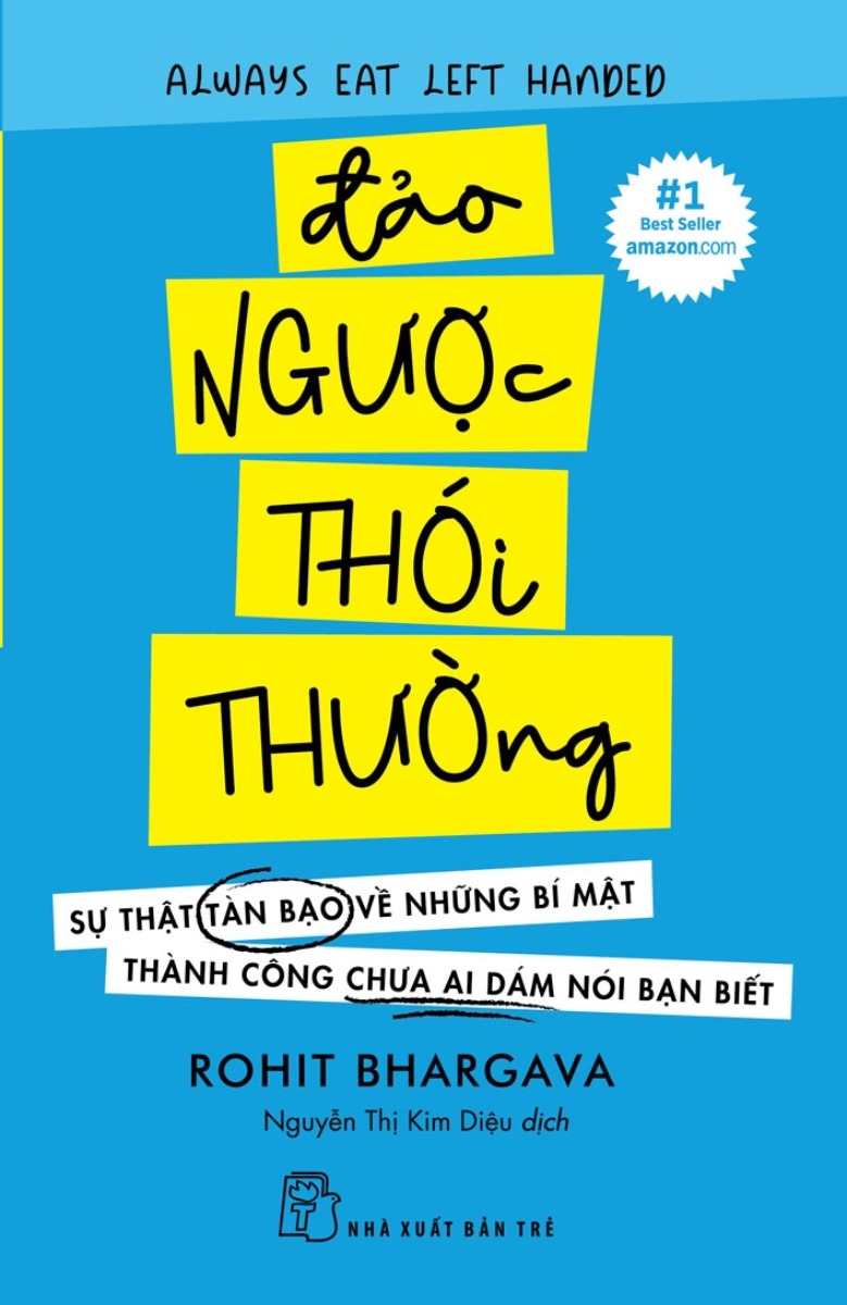 Đảo Ngược Thói Thường - Sự Thật Tàn Bạo Về Những Bí Mật Thành Công Chưa Ai Dám Nói Bạn Biết _TRE