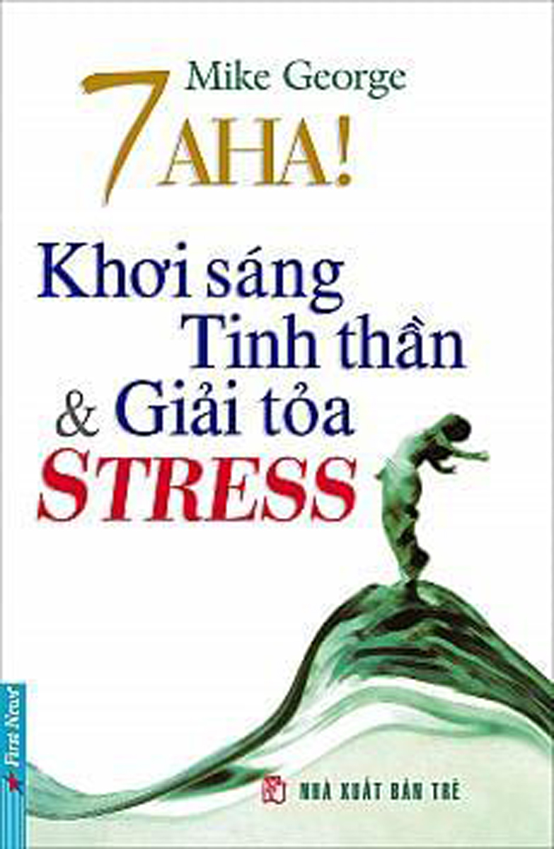 7 Aha! Khơi Sáng Tinh Thần Và Giải Tỏa Stress _FN