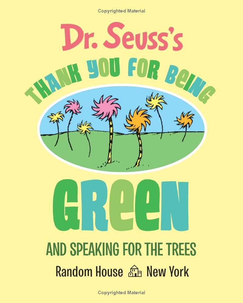 Dr. Seuss's Thank You For Being Green: And Speaking For The Trees (Dr. Seuss's Gift Books)