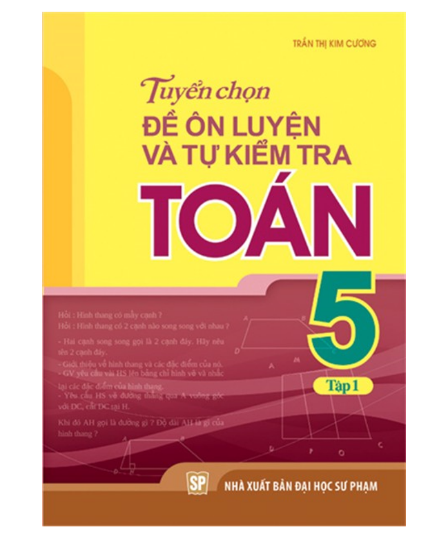 Sách - tuyển chọn đề ôn luyện và tự kiểm tra toán 5 - tập 1