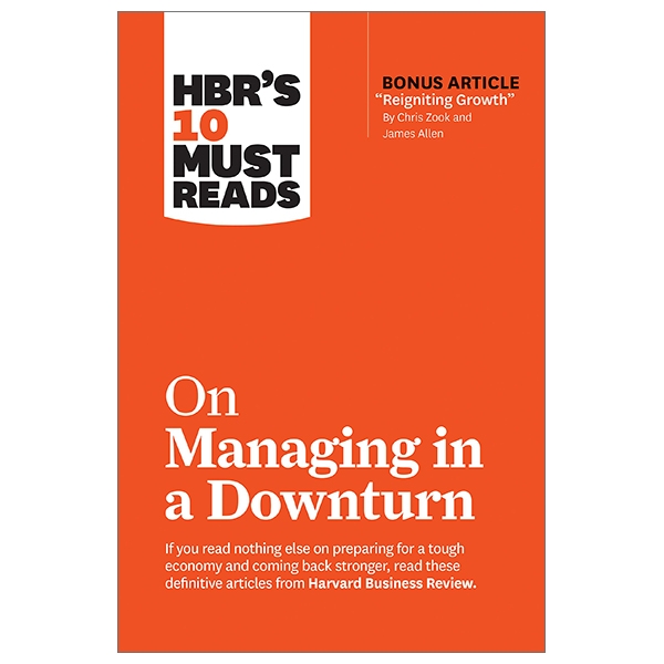 HBR's 10 Must Reads: On Managing In A Downturn