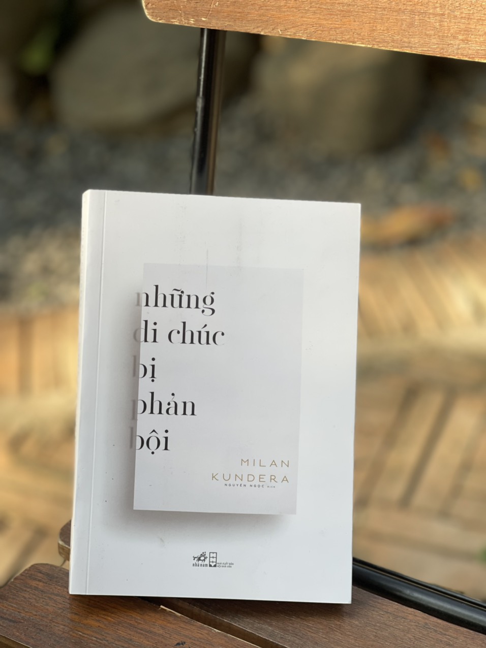 NHỮNG DI CHÚC BỊ PHẢN BỘI - Milan Kundera – Nguyên Ngọc dịch - Nhã Nam