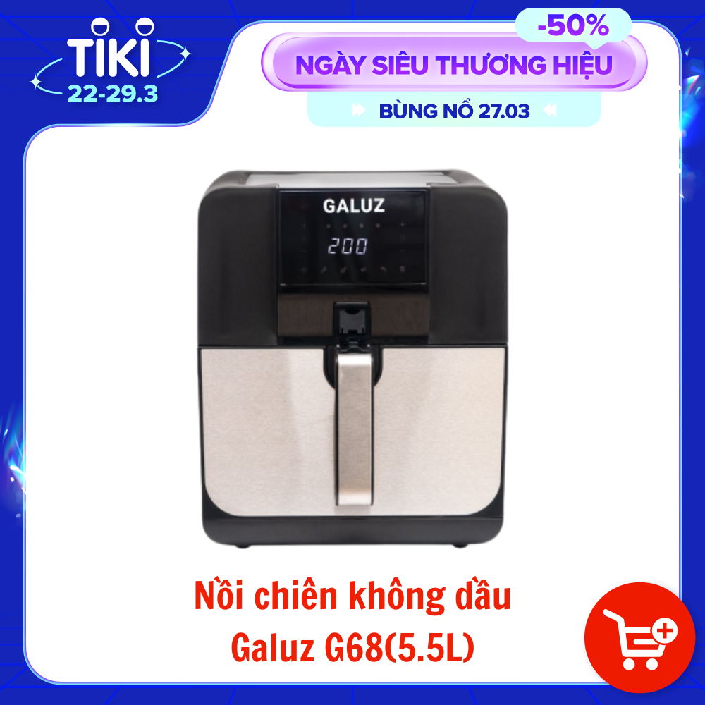 Nồi chiên không dầu Galuz G68, công suất 1700W, dung tích 5.5L, bảng điều khiển điện tử, chế độ hẹn giờ 60 phút, công nghệ đảo gió 2 chiều không cần lật thức ăn, hàng chính hãng